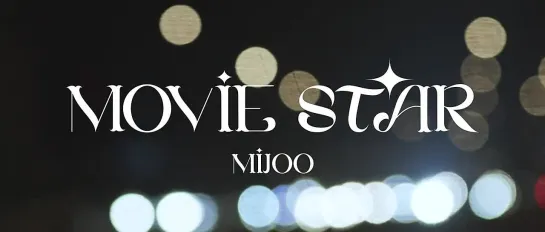 MIJOO (미주) Movie Star Story Film #1