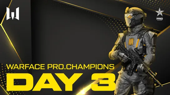 Турнир Warface PRO.Champions. Day 3