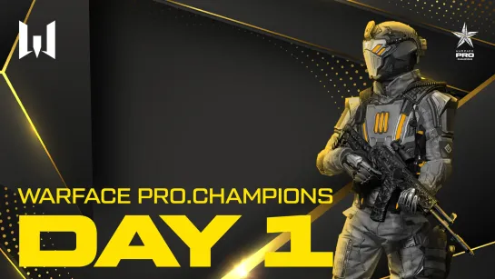 Турнир Warface PRO.Champions. Day 1