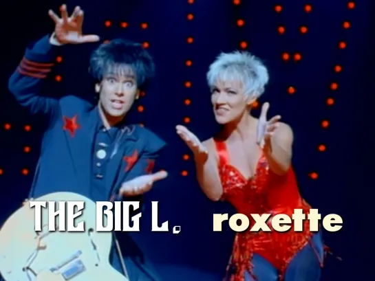 Roxette — The Big L. (1991)