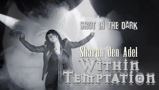 Within Temptation — Shot In The Dark (2011)