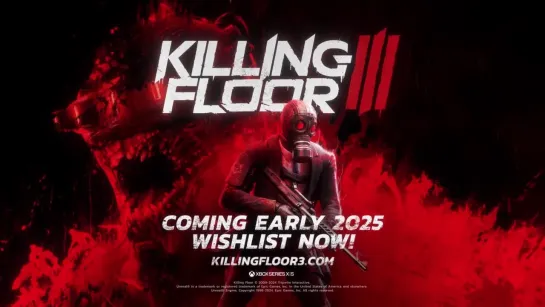 KILLING FLOOR III - Gameplay Trailer