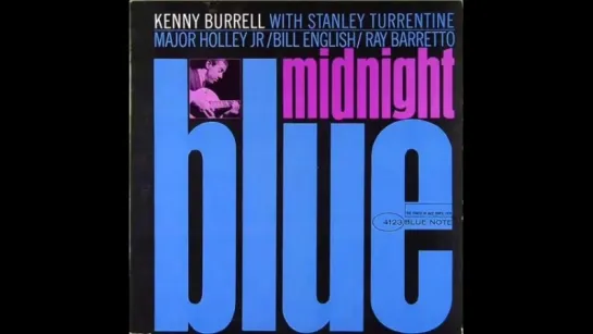 Kenny Burrell - Midnight Blue [1963] (Full Album)