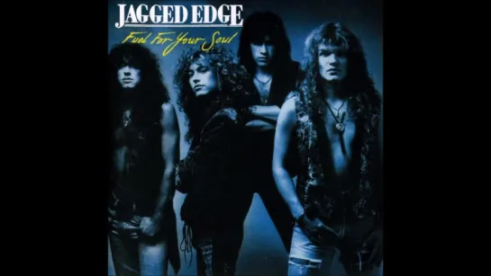 ★ Jagged Edge ★ Fuel For Your Soul [Vinyl Full Album]