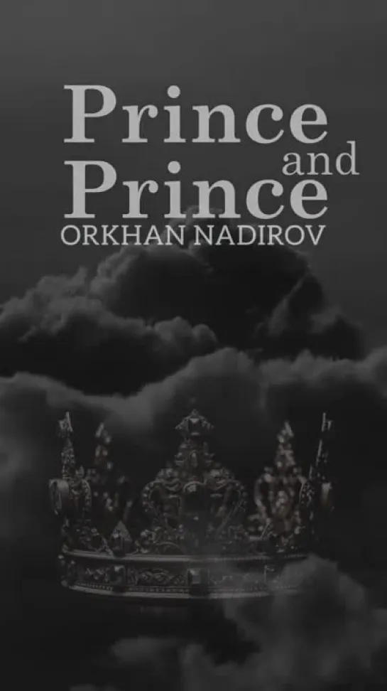 Orkhan Nadirov - “Prince and Prince” (teaser)