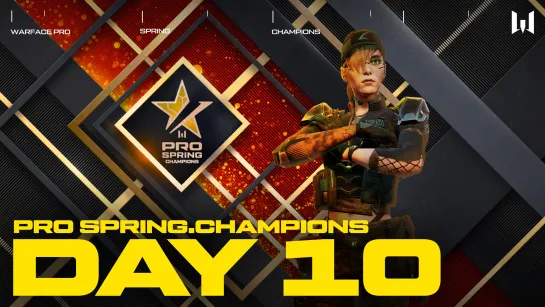 Турнир Warface PRO.Champions. Day 10