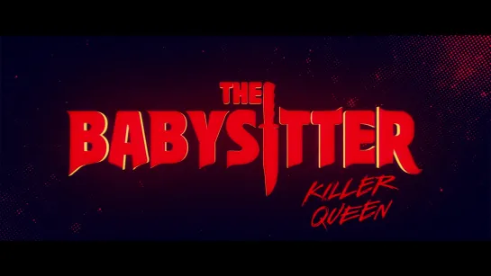 Няня: Королева убийц / The Babysitter: Killer Queen (2020) Трейлер