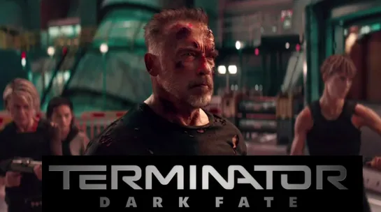 Терминатор: Темные судьбы / Terminator: Dark Fate (США, 2019) Трейлер (анг.)