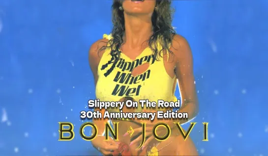 Bon Jovi - Slippery On The Road 1987-91 (Live 30th Anniversary Edition) 2016