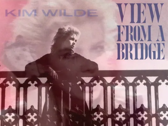 Kim Wilde — View From a Bridge (1982)