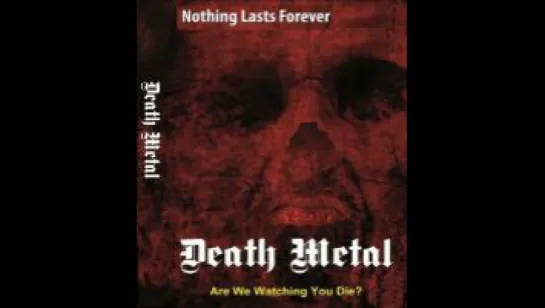 Дэт-метал: Ты гибнешь у нас на глазах? (Death Metal: Are We Watching You Die?)D