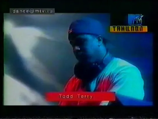 Todd Terry - Танцпол (MTV Россия, 200х) фрагмент