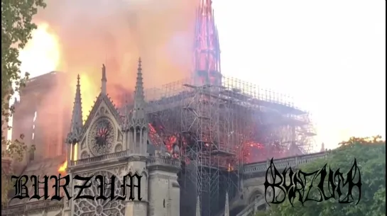 BURZUM (Notre Dame In Flames)