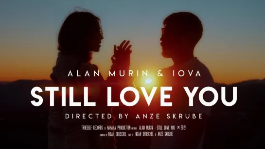 Alan Murin x IOVA - Still love you  🔥