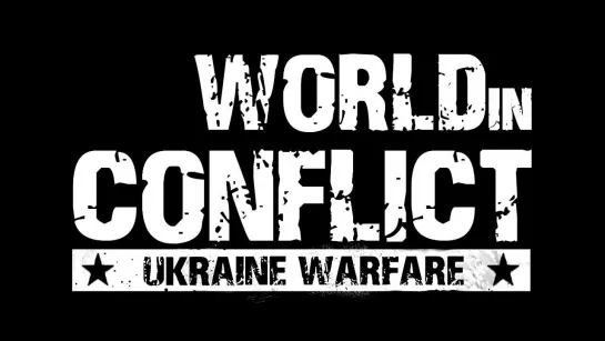 World in conflict: Ukraine Warfare