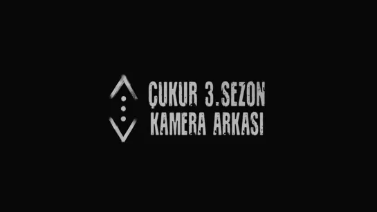 Çukur.3.Sezon Kamera Arkası