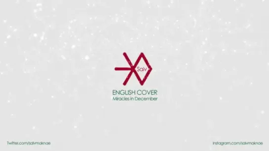 EXO - Miracles In December A-V (english cover) #SalvMaknae