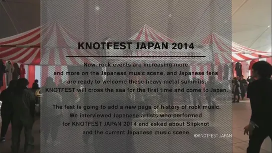 Meet the Rockers at KNOTFEST JAPAN 2014 – Segment 1