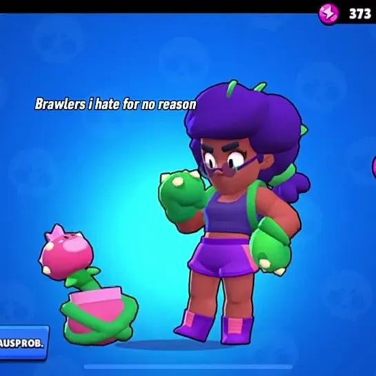 Brawlers I hate for no reason