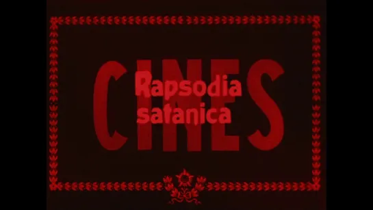 Сатанинская рапсодия / Satan’s Rhapsody / Rapsodia Satanica (1917) dir. Nino Oxilia (RUS SUB)