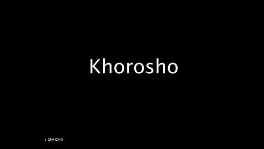 Khorosho (2023) dir. Dominic Angerame [1080p]