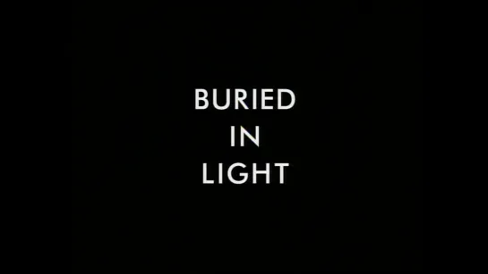 Buried in Light (1994) dir. Jem Cohen [1080p]