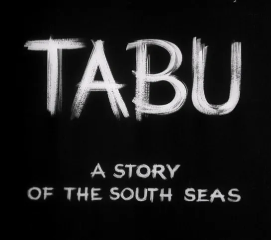 Табу / Tabu: A Story of the South Seas (1931) dir. F.W. Murnau (RUS SUB)