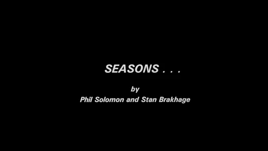 Seasons... (2002) dir. Stan Brakhage, Phil Solomon [1080p]