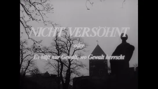 Непримирившиеся / Nicht versöhnt oder Es hilft nur Gewalt, wo Gewalt herrscht (1965) dir. Jean-Marie Straub [1080p] (RUS SUB)