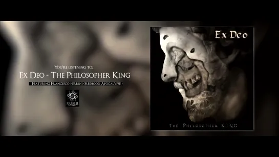 EX DEO ft. Francesco Ferrini (Fleshgod Apocalypse) - The Philosopher King (Official Lyric Video)