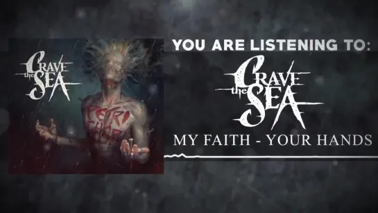 Crave The Sea - My Faith Your Hands [2019 Lyric Video | Metalcore]