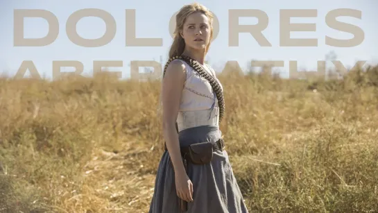 Westworld _ Dolores Abernathy