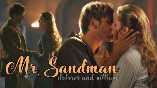 Dolores & William - Mr. Sandman (Westworld)