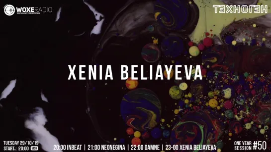 Xenia Beliayeva ТЕХНОГЕН One Year #50 @ Woxe Radio