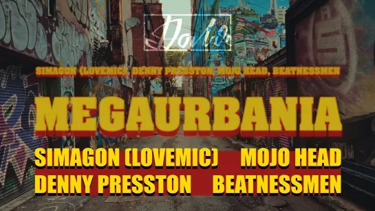 Lovemic, Denny Presston, Mojo Head, Beatnessmen - MEGAURBANIA (2О24)