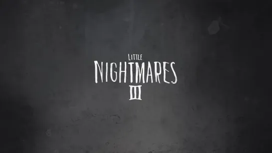 Little Nightmares III – Friendship Trailer