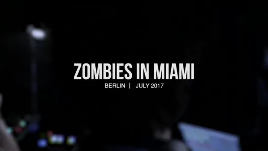 Zombies in Miami @ Berlin