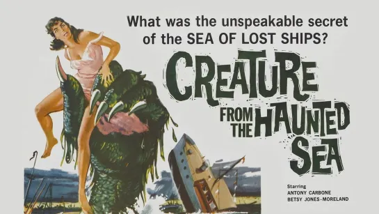 Существо из моря с привидениями  (Creature From The Haunted Sea)1961