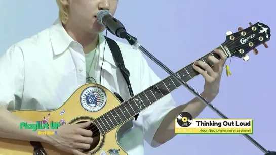 HeonSeo (헌서)- Thinking Out Loud (Original song by Ed Sheeran) _  K-Pop Live Session _ Play11st UP (1).mp4