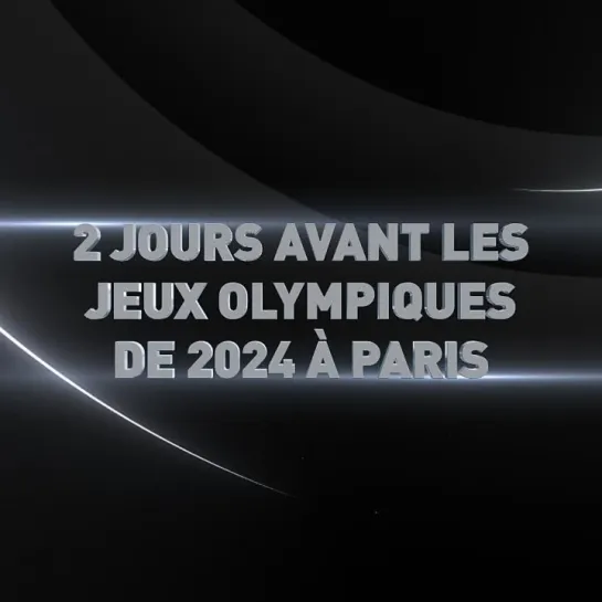 2️⃣ jours avant le début des Jeux Olympiques à Paris !