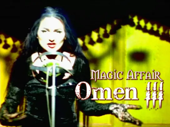 Magic Affair — Omen III (1994)