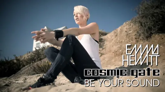 Cosmic Gate feat. Emma Hewitt — Be Your Sound (2011)