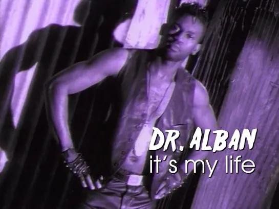 Dr. Alban — It’s My Life (1992)