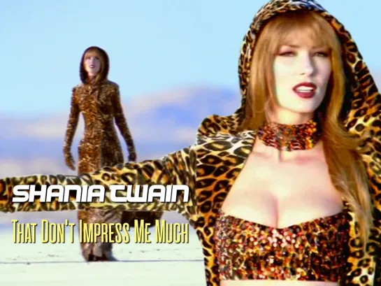 Shania Twain — That Don't Impress Me Much [Intl Mix] (1998)