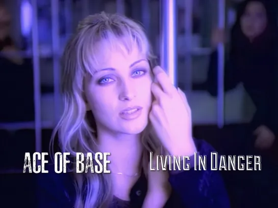 Ace of Base — Living In Danger (1994)