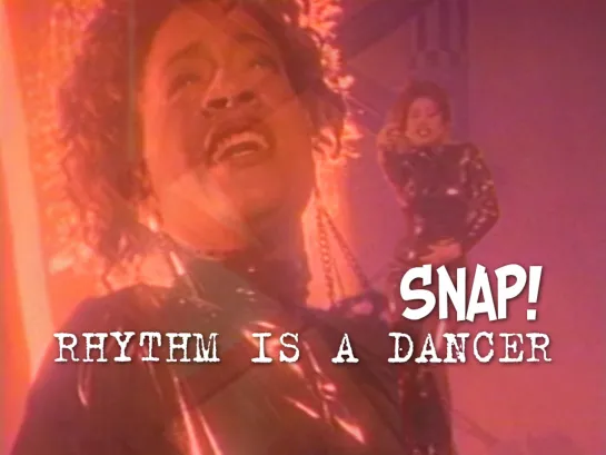 Snap! — Rhythm Is A Dancer (1992)