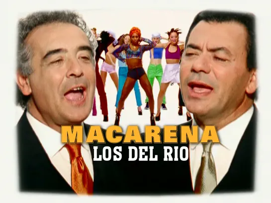 Los Del Rio — Macarena (1993)