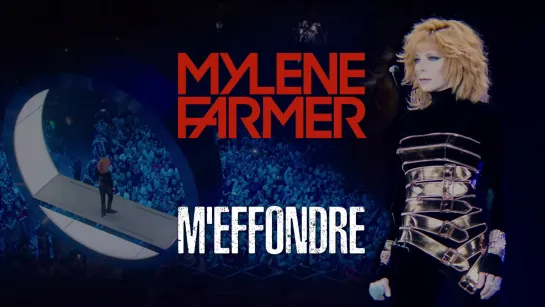 Mylène Farmer — M'effondre (Live, 2019)