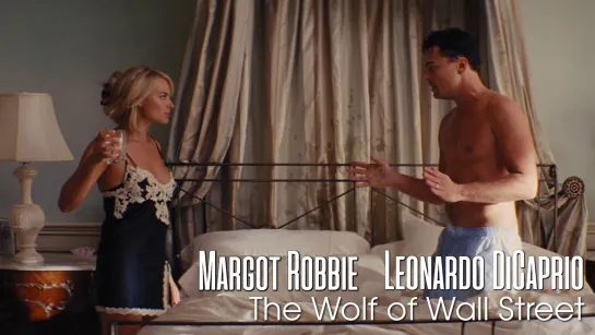 Margot Robbie, Leonardo DiCaprio (The Wolf of Wall Street, 2013)