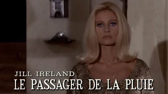 Jill Ireland, Charles Bronson, Marlène Jobert (Le passager de la pluie, 1970)